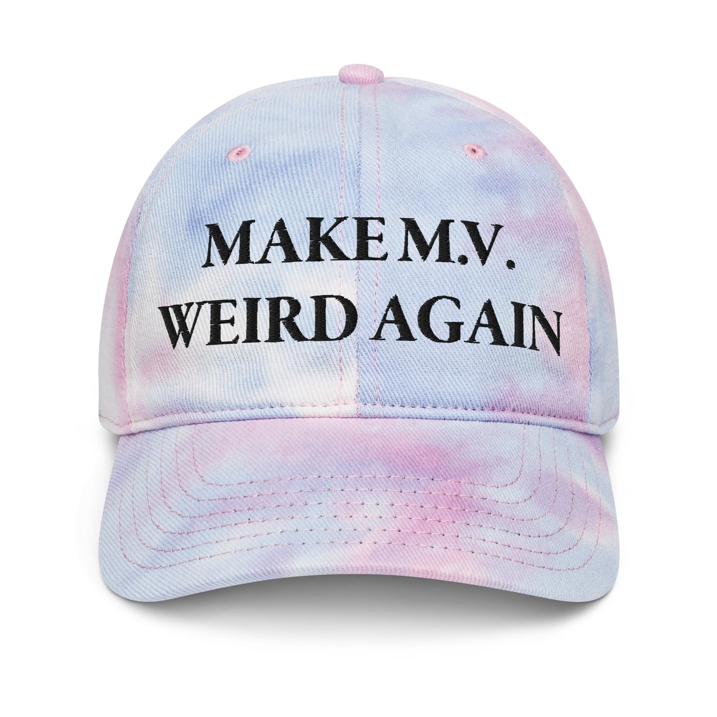 MAKE M.V. WEIRD AGAIN TIE DYE HAT