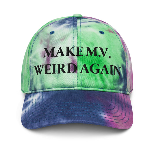 MAKE M.V. WEIRD AGAIN TIE DYE HAT