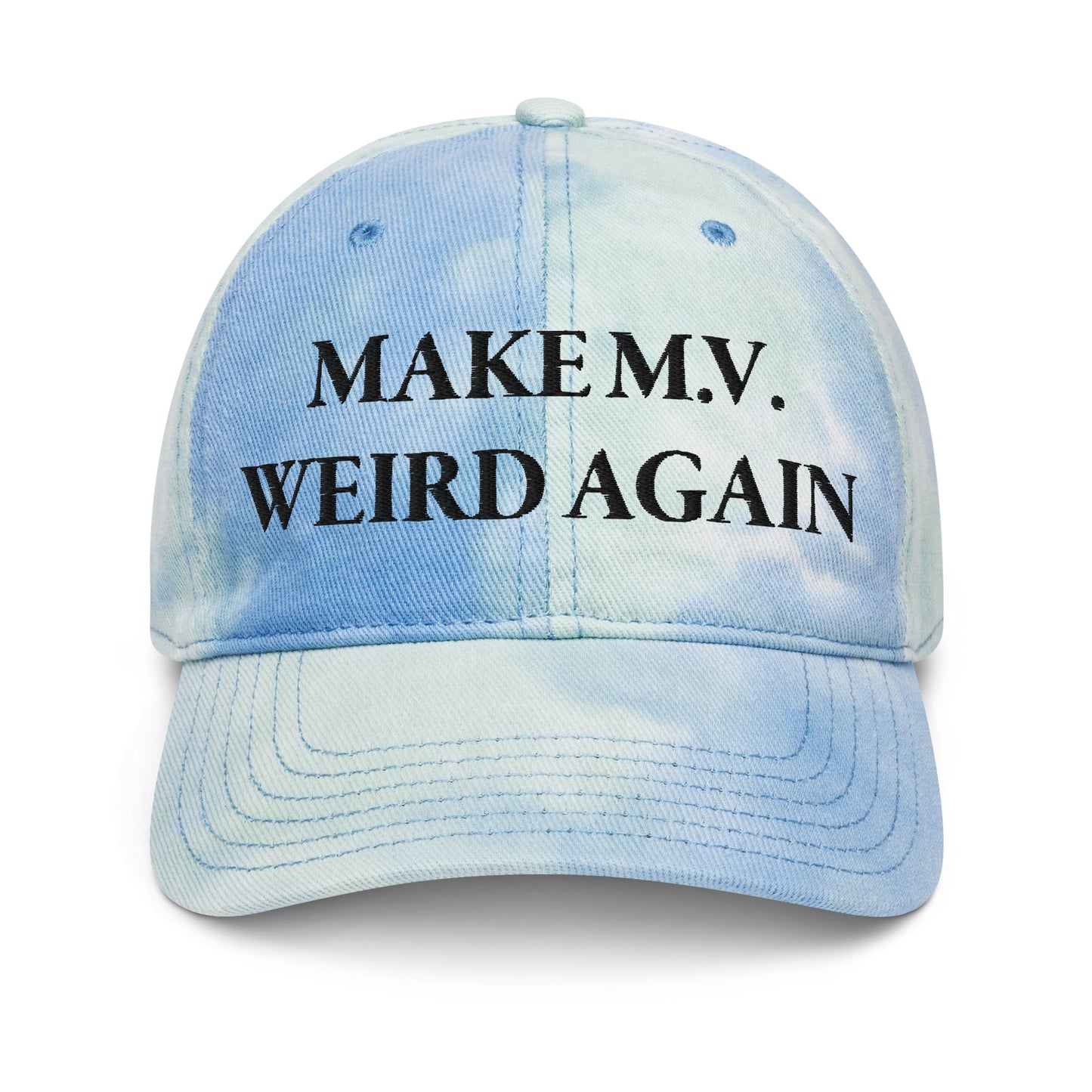 MAKE M.V. WEIRD AGAIN TIE DYE HAT