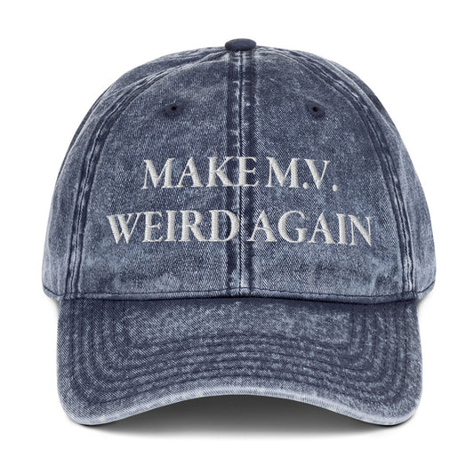 MAKE M.V. WEIRD AGAIN VINTAGE VIBE HAT